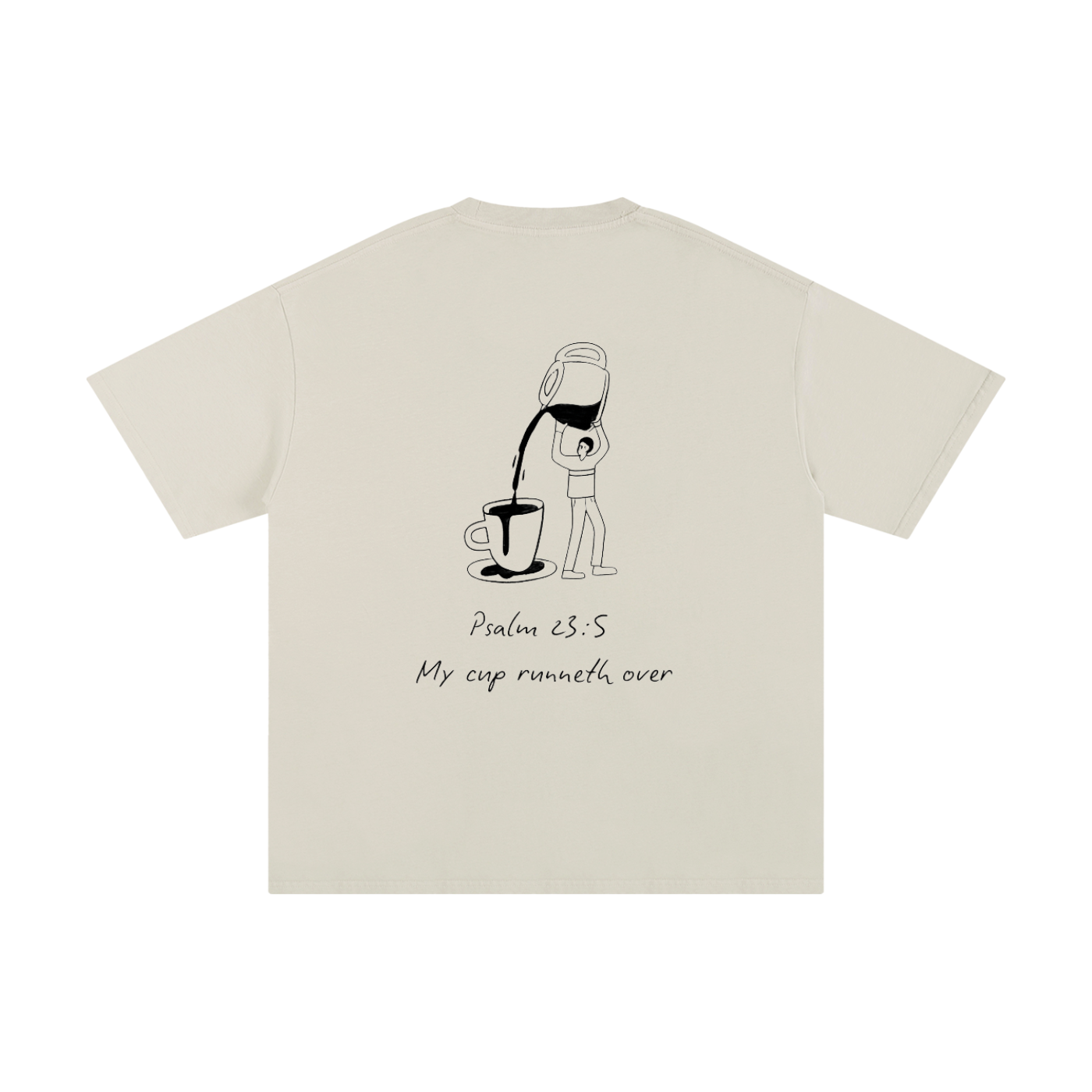 My Cup Runneth Over Tee